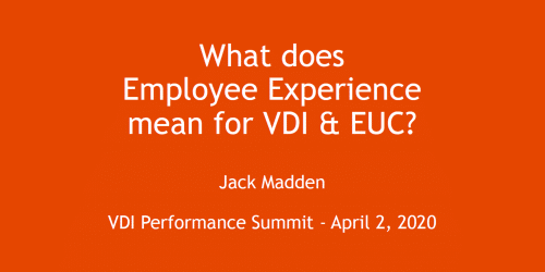 Employee Experience Trend for VDI and EUC