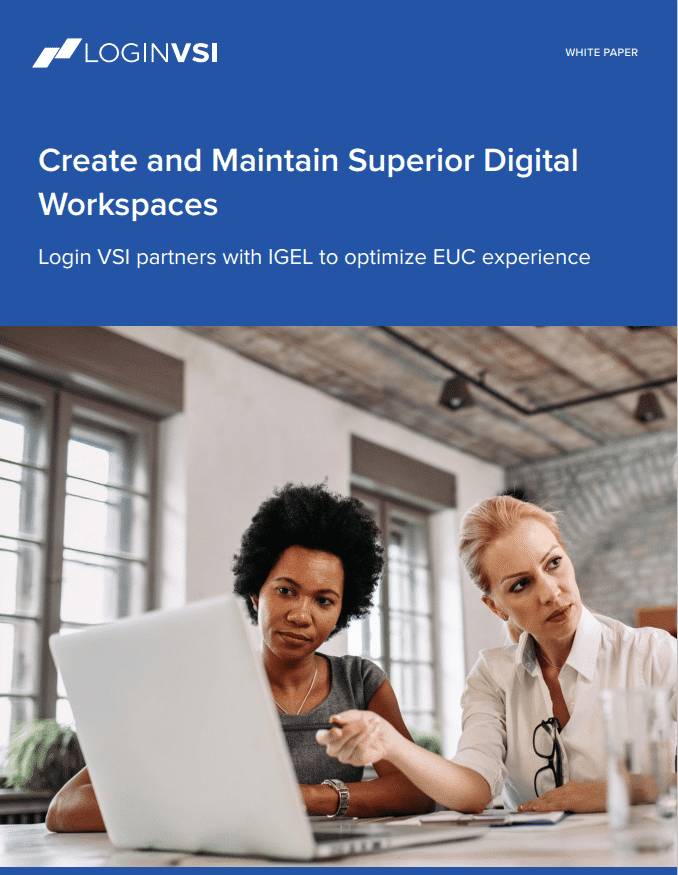 Create and Maintain Superior Digital Workspaces